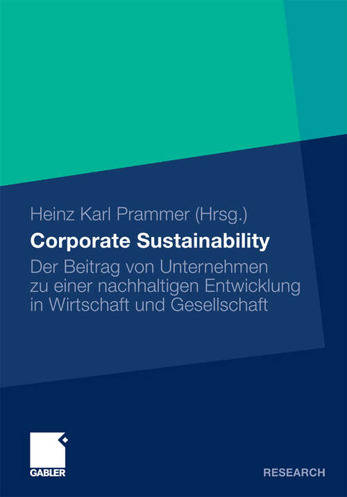 Book cover of Corporate Sustainability: Der Beitrag von Unternehmen zu einer nachhaltigen Entwicklung in Wirtschaft und Gesellschaft (2010)