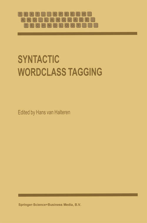 Book cover of Syntactic Wordclass Tagging (1999) (Text, Speech and Language Technology #9)