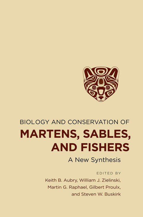Book cover of Biology and Conservation of Martens, Sables, and Fishers: A New Synthesis