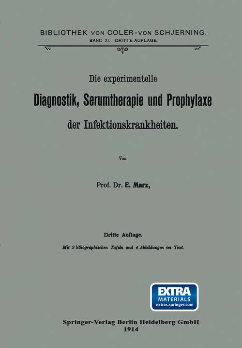 Book cover of Die experimentelle Diagnostik, Serumtherapie und Prophylaxe der Infektionskrankheiten (3. Aufl. 1914) (Bibliothek von Coler-von Schjerning)