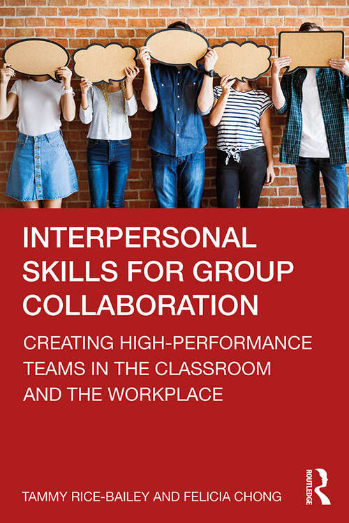 Book cover of Interpersonal Skills for Group Collaboration: Creating High-Performance Teams in the Classroom and the Workplace