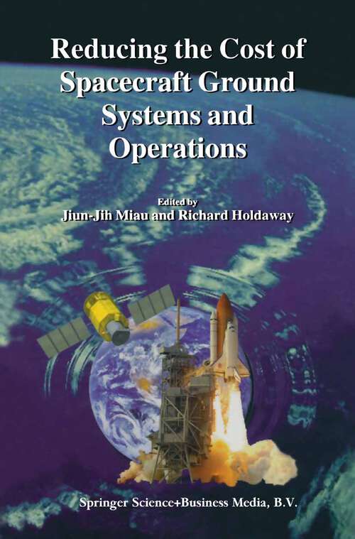 Book cover of Reducing the Cost of Spacecraft Ground Systems and Operations (2000) (Space Technology Proceedings #3)