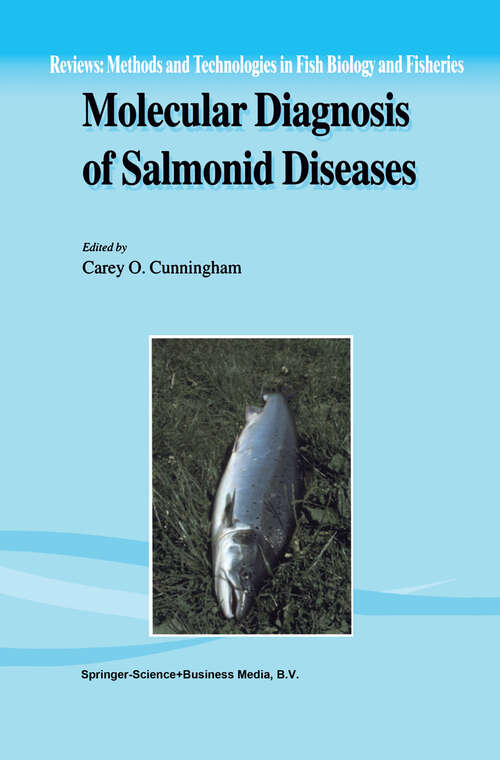 Book cover of Molecular Diagnosis of Salmonid Diseases (2002) (Reviews: Methods and Technologies in Fish Biology and Fisheries #3)