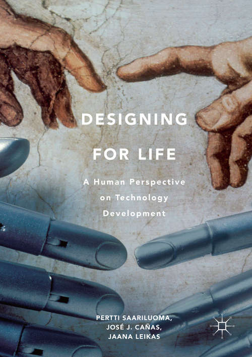 Book cover of Designing for Life: A Human Perspective on Technology Development (1st ed. 2016)