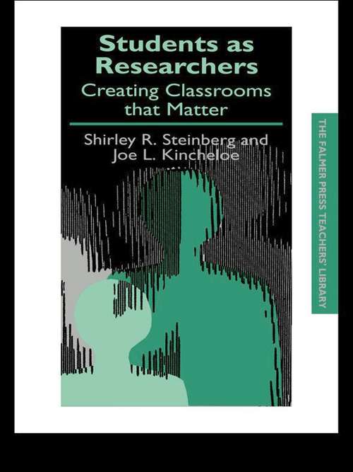 Book cover of Students as Researchers: Creating Classrooms that Matter (Teachers' Library)