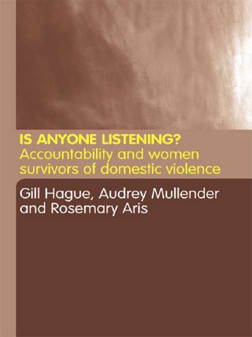 Book cover of Is Anyone Listening?: Accountability and Women Survivors of Domestic Violence