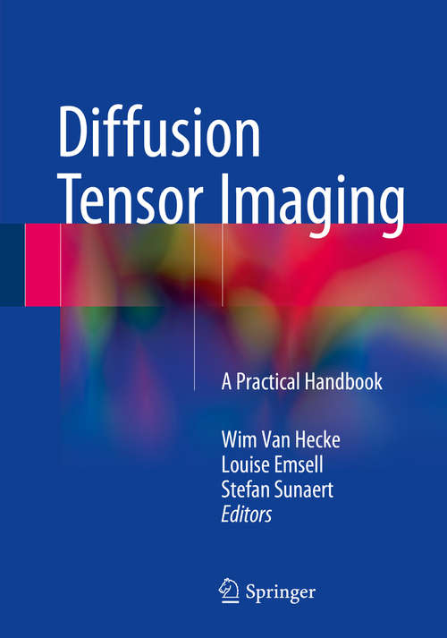 Book cover of Diffusion Tensor Imaging: A Practical Handbook (1st ed. 2016)