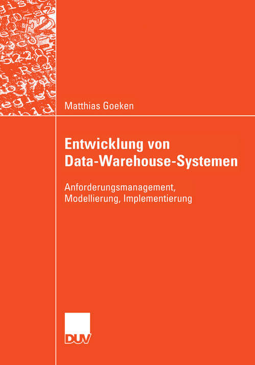 Book cover of Entwicklung von Data-Warehouse-Systemen: Anforderungsmanagement, Modellierung, Implementierung (2006)