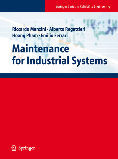 Book cover of Maintenance for Industrial Systems (2010) (Springer Series in Reliability Engineering)