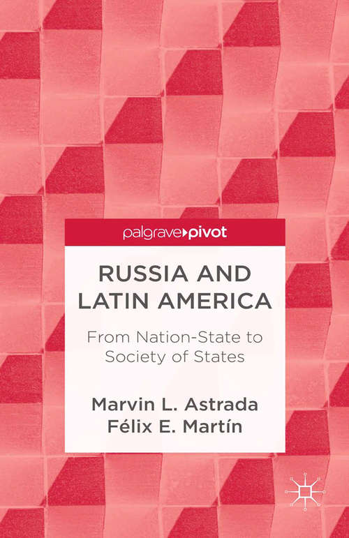 Book cover of Russia and Latin America: From Nation-State to Society of States (2013)