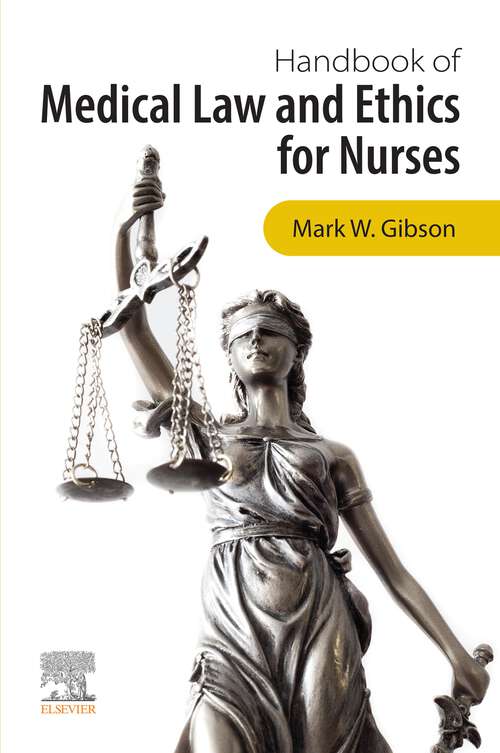 Book cover of Handbook of Medical Law and Ethics for Nurses - E-Book: Handbook of Medical Law and Ethics for Nurses - E-Book