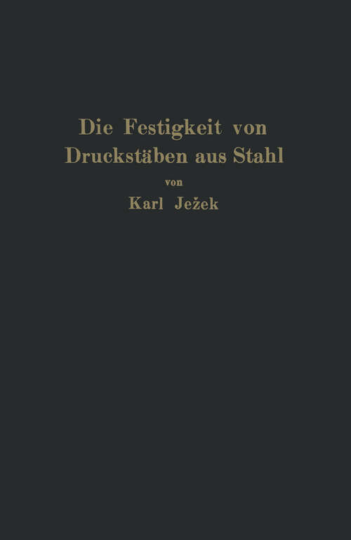 Book cover of Die Festigkeit von Druckstäben aus Stahl (1937)