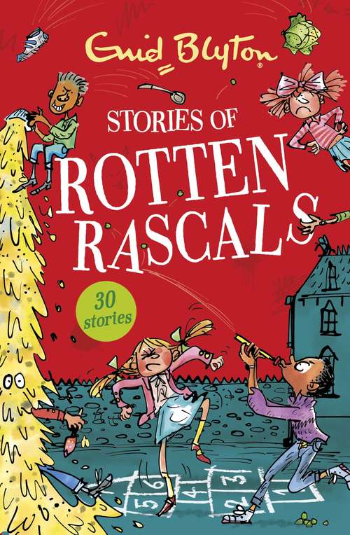 Book cover of Stories of Rotten Rascals: Contains 30 classic tales (Bumper Short Story Collections)