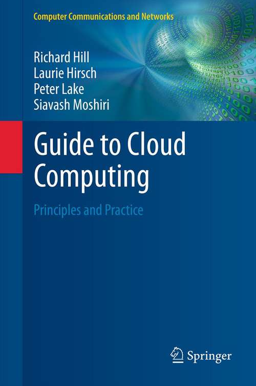 Book cover of Guide to Cloud Computing: Principles and Practice (2013) (Computer Communications and Networks)