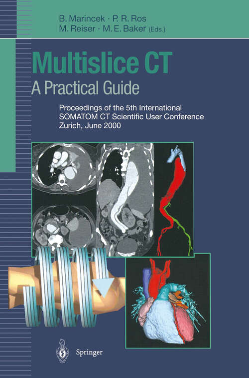 Book cover of Multislice CT: Proceedings of the 5th International SOMATOM CT Scientific User Conference Zurich, June 2000 (2001)