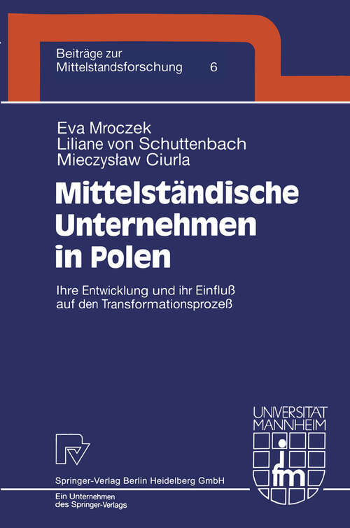 Book cover of Mittelständische Unternehmen in Polen: Ihre Entwicklung und ihr Einfluß auf den Transformationsprozeß (2000) (Beiträge zur Mittelstandsforschung #6)