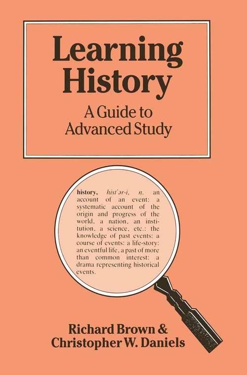 Book cover of Learning History: A Guide to Advanced Study (1st ed. 1986)