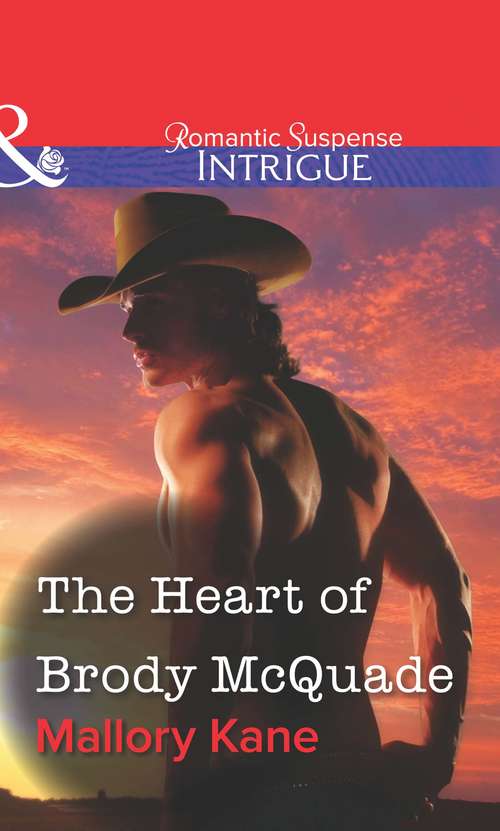 Book cover of The Heart of Brody McQuade (ePub First edition) (Mills And Boon Intrigue Ser. #1)