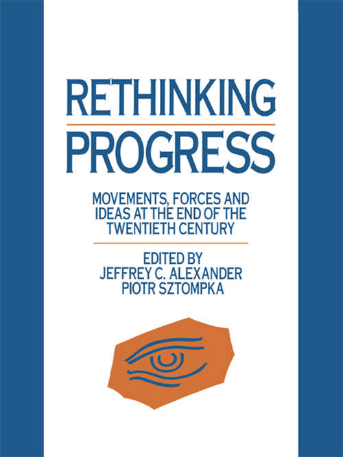 Book cover of Rethinking Progress: Movements, Forces, and Ideas at the End of the Twentieth Century