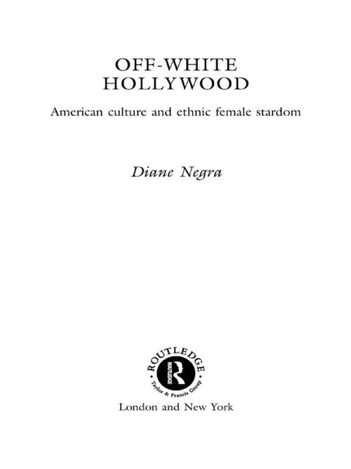 Book cover of Off-White Hollywood: American Culture and Ethnic Female Stardom
