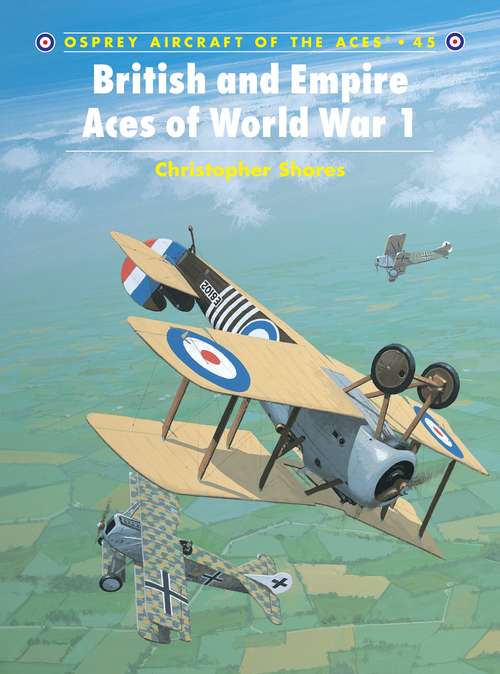 Book cover of British and Empire Aces of World War 1 (Aircraft of the Aces #45)