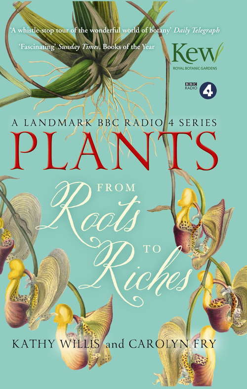 Book cover of Plants: From Roots To Riches