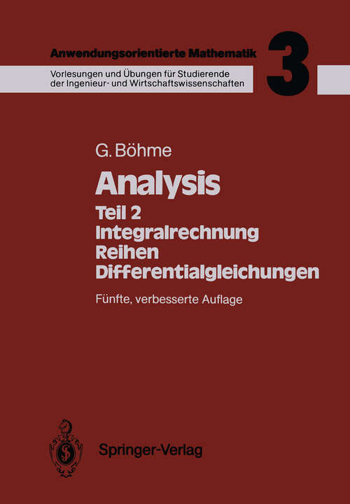 Book cover of Analysis: Teil 2: Integralrechnung, Reihen, Differentialgleichungen (5. Aufl. 1990)