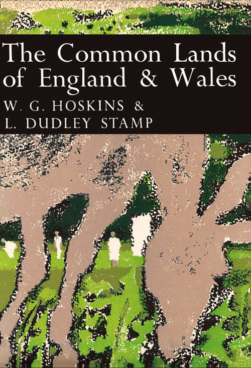 Book cover of The Common Lands of England and Wales (ePub edition) (Collins New Naturalist Library #45)