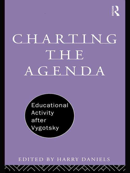 Book cover of Charting the Agenda: Educational Activity after Vygotsky