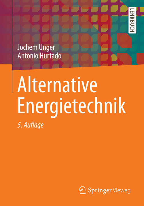 Book cover of Alternative Energietechnik (5., überarb. Aufl. 2014)