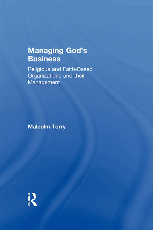 Book cover of Managing God's Business: Religious and Faith-Based Organizations and their Management