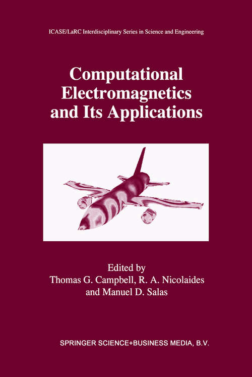 Book cover of Computational Electromagnetics and Its Applications (1997) (ICASE LaRC Interdisciplinary Series in Science and Engineering #5)