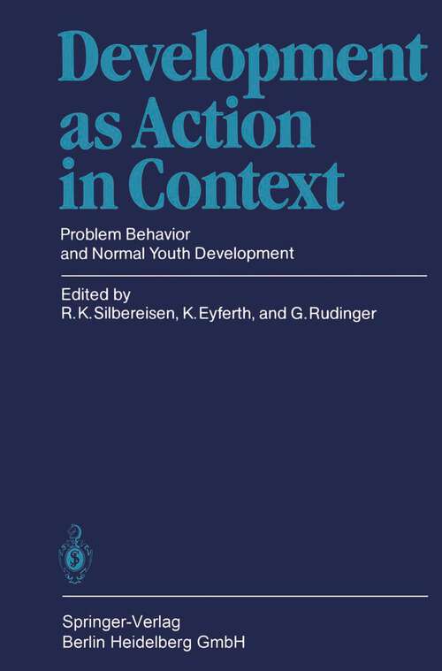 Book cover of Development as Action in Context: Problem Behavior and Normal Youth Development (1986)