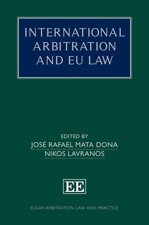 Book cover of International Arbitration and EU Law (Elgar Arbitration Law and Practice series)