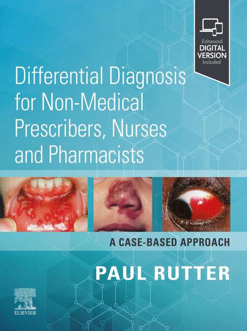 Book cover of Differential Diagnosis for Non-medical Prescribers, Nurses and Pharmacists: Differential Diagnosis for Non-medical Prescribers, Nurses and Pharmacists: A Case-Based Approach - E-BOOK