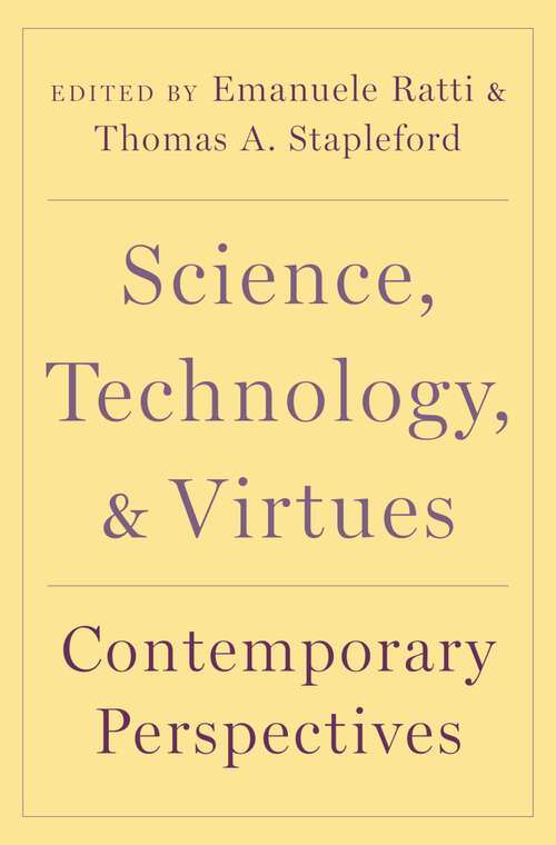 Book cover of Science, Technology, and Virtues: Contemporary Perspectives