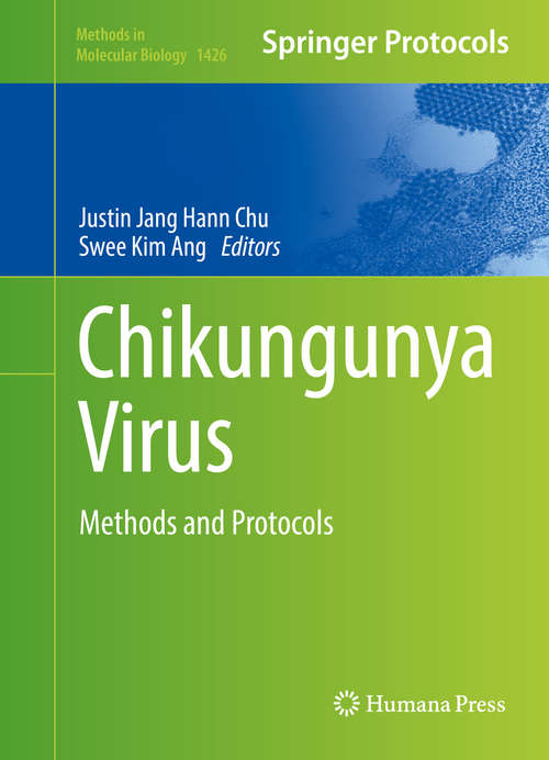 Book cover of Chikungunya Virus: Methods and Protocols (1st ed. 2016) (Methods in Molecular Biology #1426)