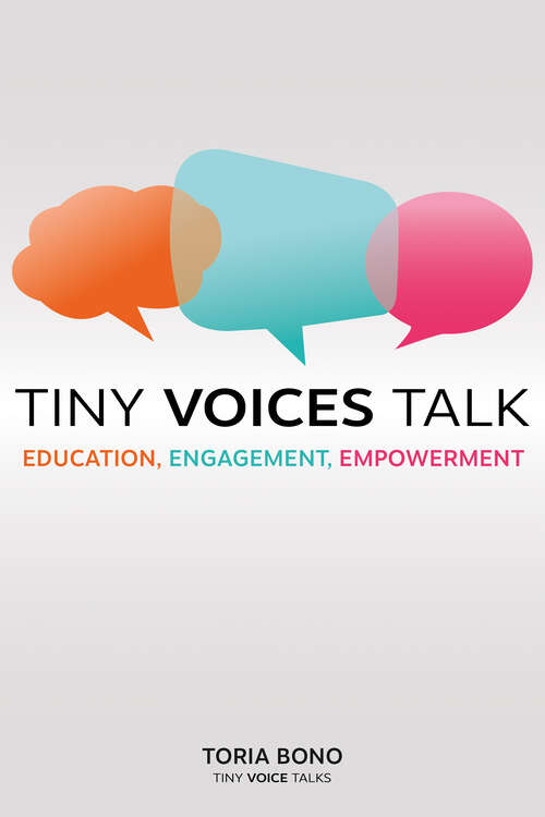 Book cover of Tiny Voices Talk: Education, Engagement, Empowerment