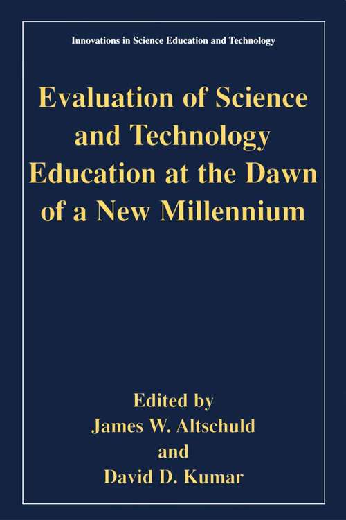 Book cover of Evaluation of Science and Technology Education at the Dawn of a New Millennium (2002) (Innovations in Science Education and Technology #14)