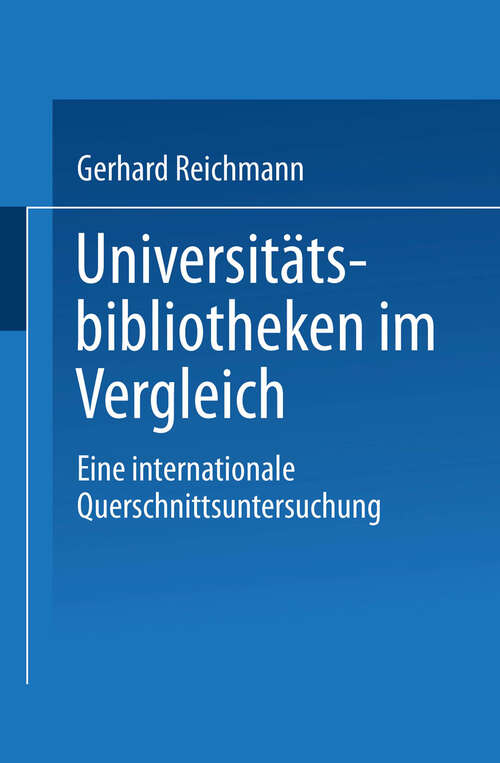 Book cover of Universitätsbibliotheken im Vergleich: Eine internationale Querschnittsuntersuchung (2001)