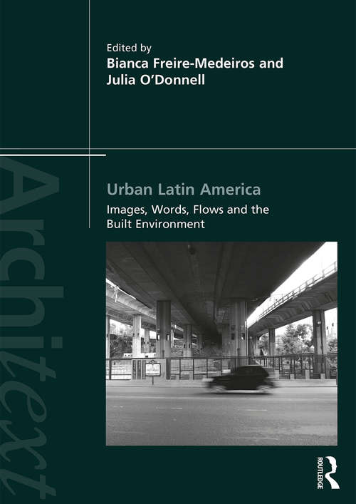 Book cover of Urban Latin America: Images, Words, Flows and the Built Environment (Architext)