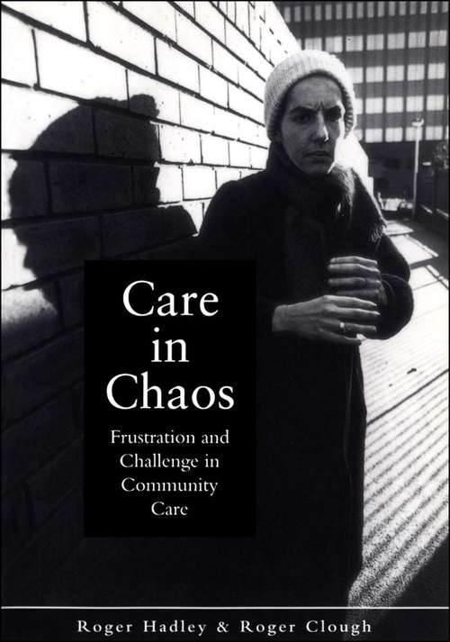 Book cover of Care in Chaos: Frustration And Challenge In Community Care