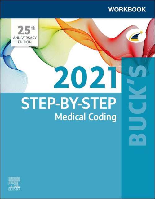 Book cover of Buck's Workbook for Step-by-Step Medical Coding, 2021 Edition - E-BOOK: Buck's Workbook for Step-by-Step Medical Coding, 2021 Edition - E-BOOK