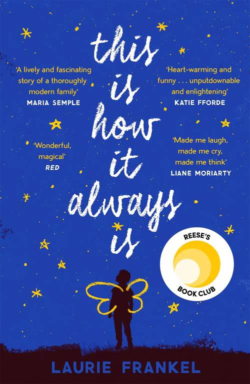 Book cover of This Is How It Always Is: The Reese Witherspoon Hello Sunshine Book Club Pick