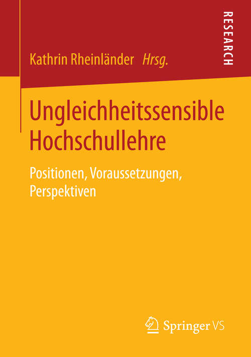 Book cover of Ungleichheitssensible Hochschullehre: Positionen, Voraussetzungen, Perspektiven (2015)