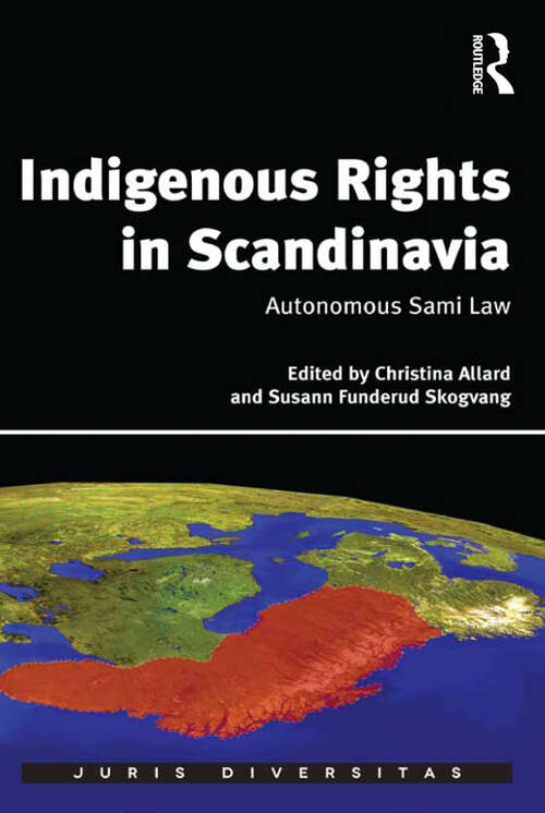 Book cover of Indigenous Rights in Scandinavia: Autonomous Sami Law (Juris Diversitas)