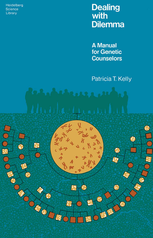 Book cover of Dealing with Dilemma: A Manual for Genetic Counselors (1977) (Heidelberg Science Library)