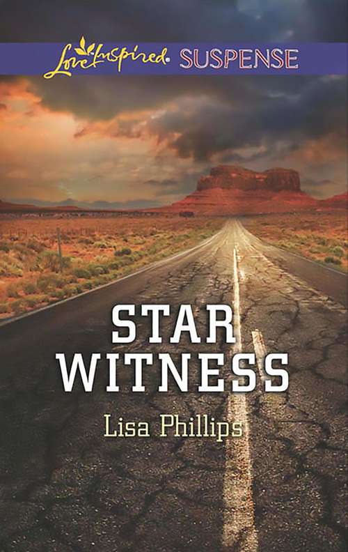 Book cover of Star Witness: Danger At The Border Desperate Measures Star Witness (ePub edition) (Mills And Boon Love Inspired Suspense Ser.)