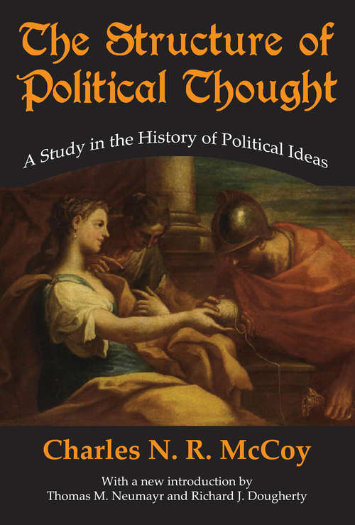 Book cover of The Structure of Political Thought: A Study in the History of Political Ideas