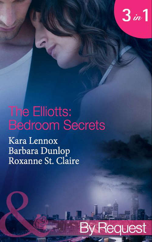 Book cover of The Elliotts: Under Deepest Cover; Marriage Terms; The Intern Affair (ePub First edition) (Mills And Boon By Request Ser. #8)